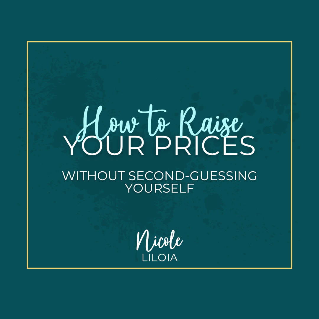 How to Raise Your Prices Without Second-Guessing Yourself