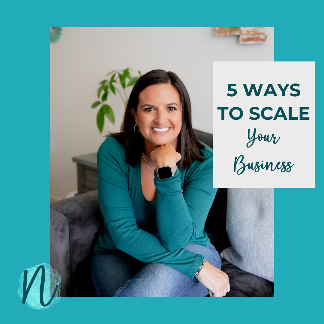 5 Ways to Scale Your Business — Nicole Liloia