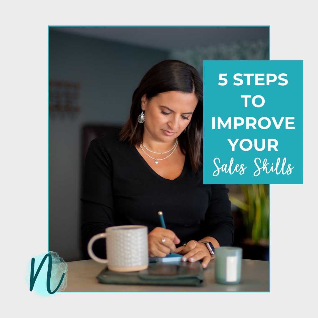 5 Steps to Improve Your Sales Skills — Nicole Liloia