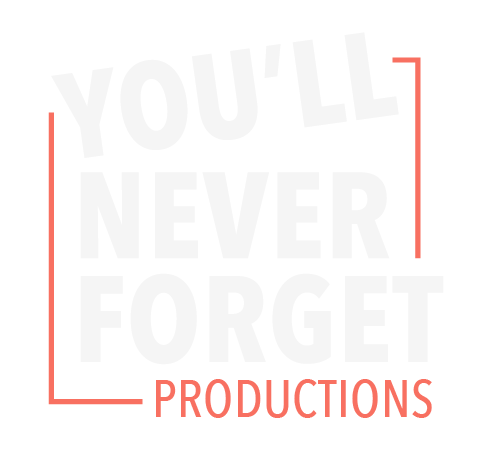 You&#39;ll Never Forget Media