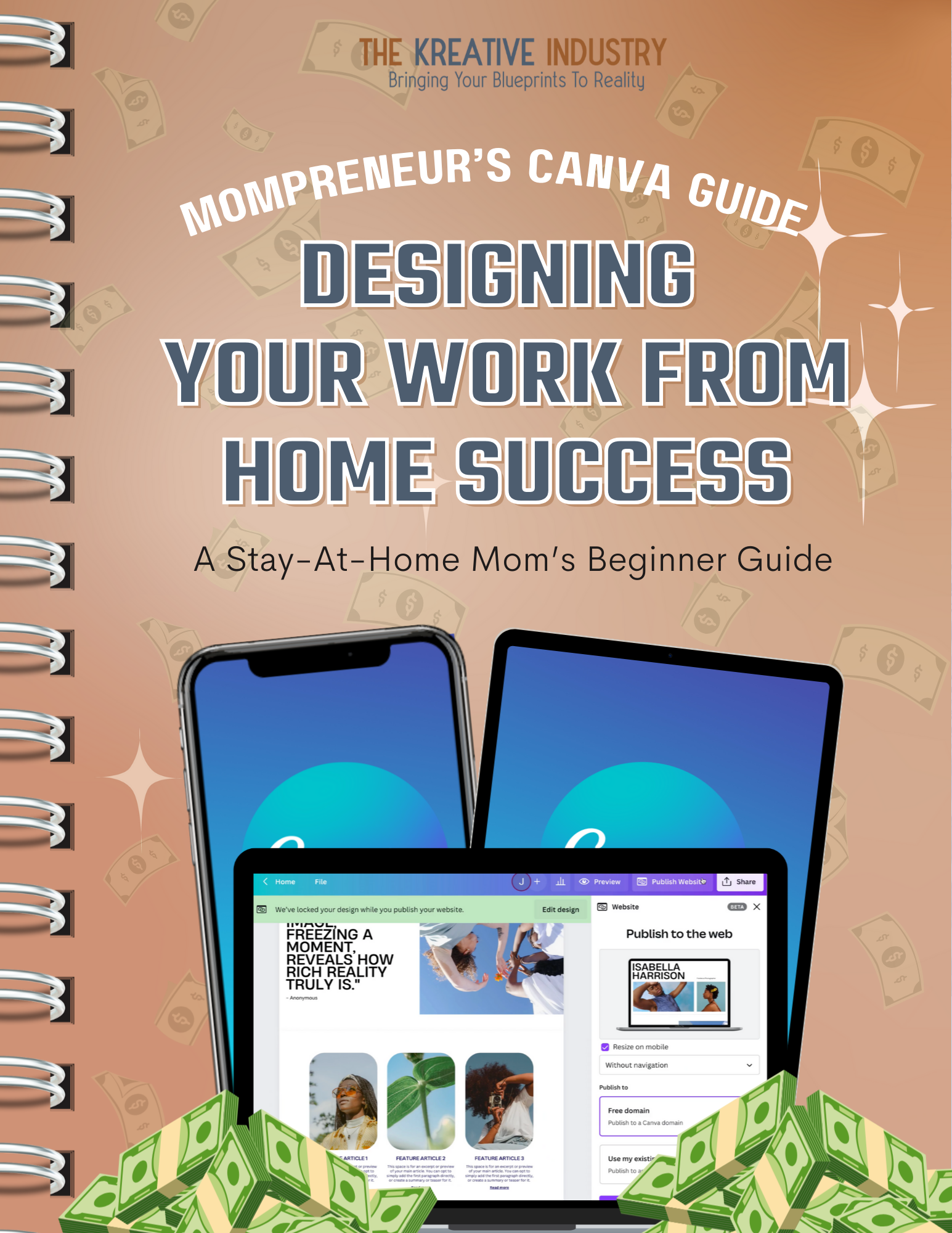Design Your Work From Home Success: Stay-At-Home Mom Beginner Guide