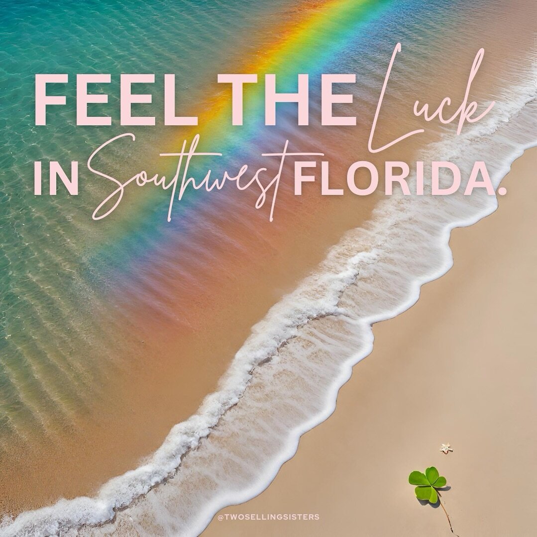 Feel the luck! 🍀 SWFL is waiting for you! 🌈🌴 #HappyStPatricksDay #TwoSellingSisters