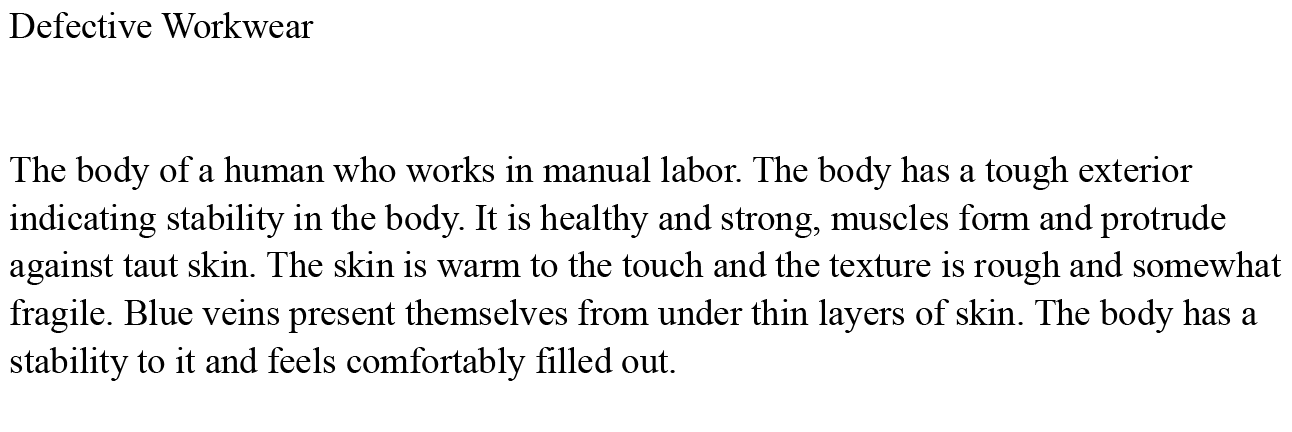 A definition of 'Defective Workwear', describing a human body involved in manual labor with a muscular, stable, and warm exterior, and blue veins visible under the skin. conor o'driscoll