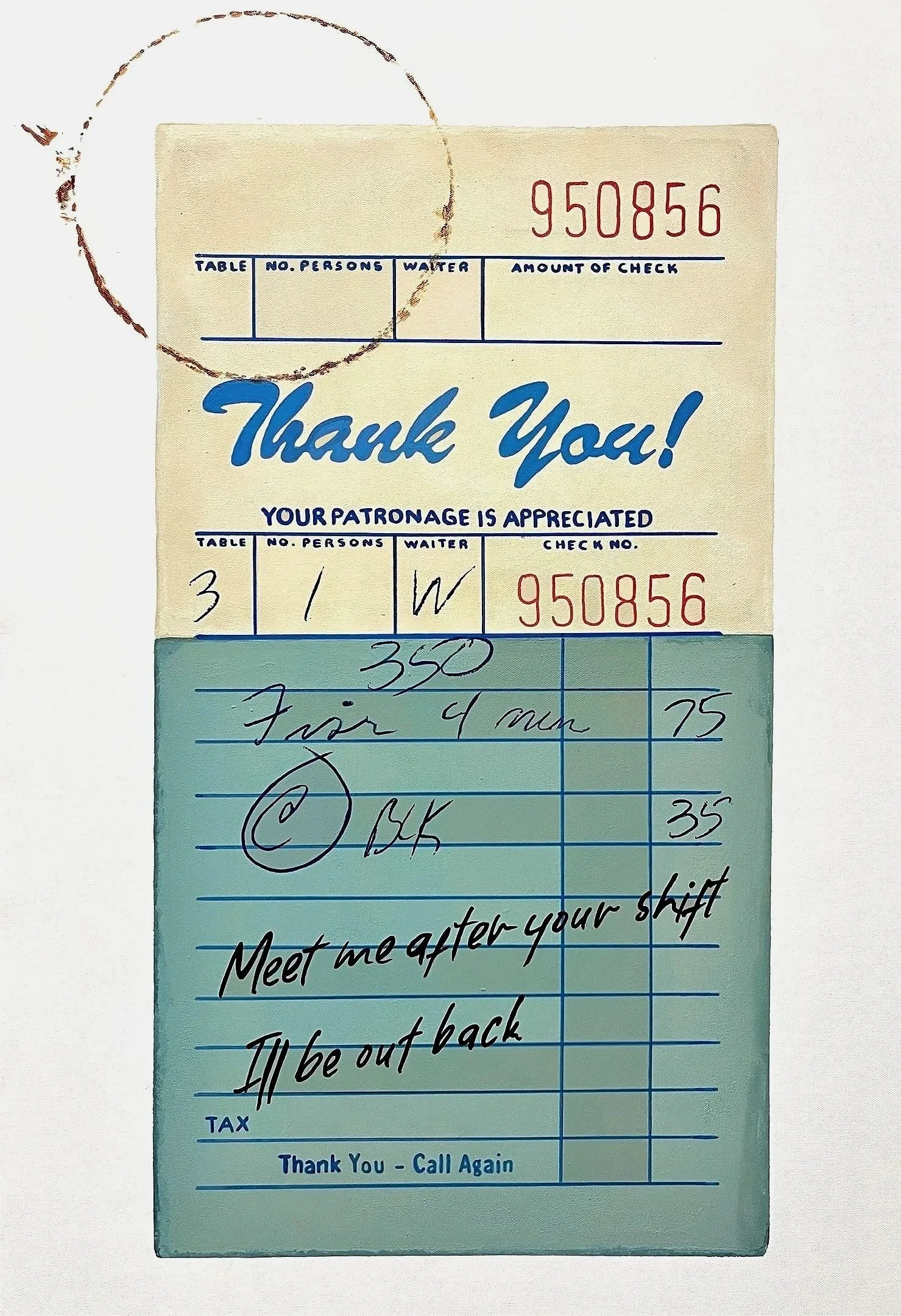 Acrylic painting by Gentry Amstutz showcasing an old diner ticket with a coffee ring stain and handwritten messaging