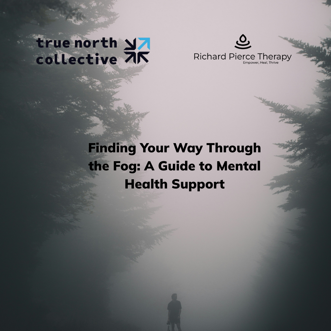 Finding Your Way Through the Fog: A Guide to Mental Health Support