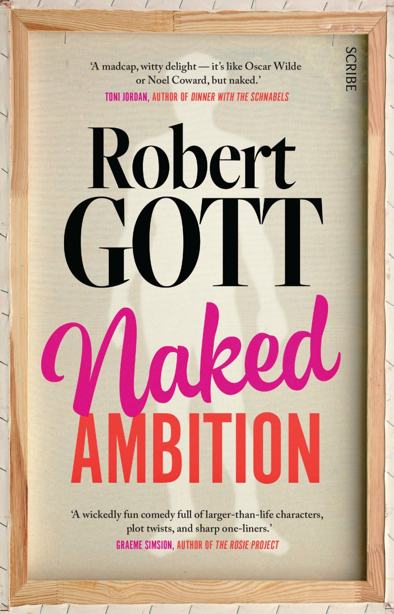 Robert Gott - Naked Ambition.jpg