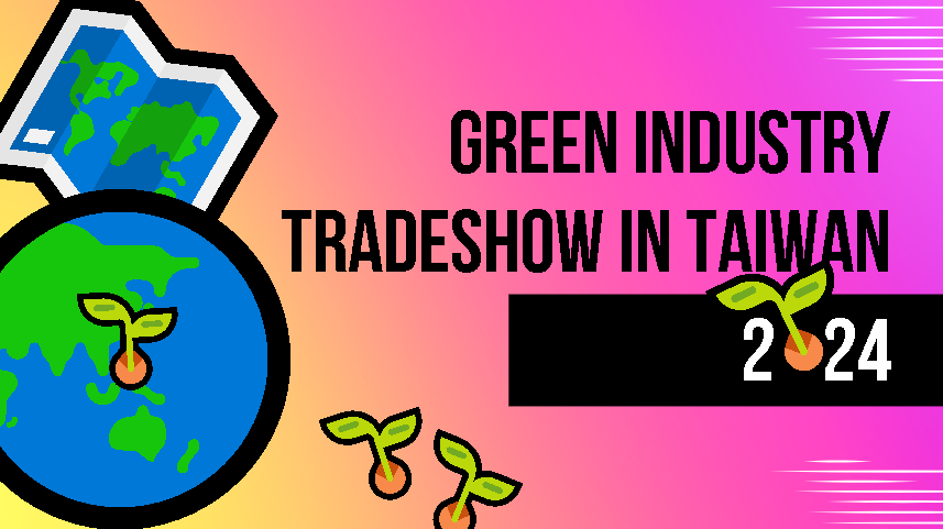 2024 international Green Industry TradeShow in Taiwan