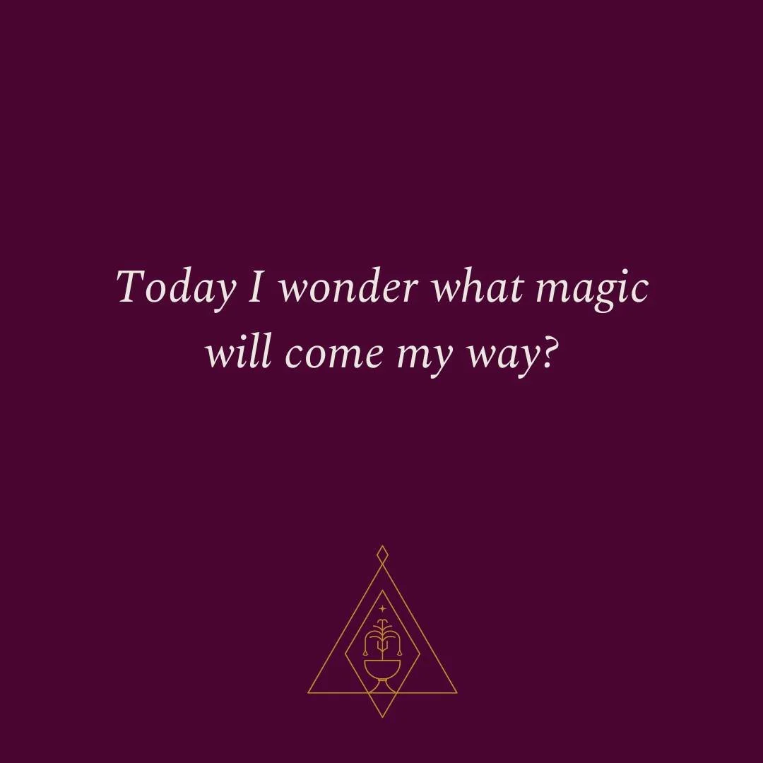 The word wonderment has been dropping into my awareness recently. It reminds me of the childlike wonder when there is an eagerness to see what will unfold, an anticipation that magic is just around the corner. 
This affirmation can be a heart opening