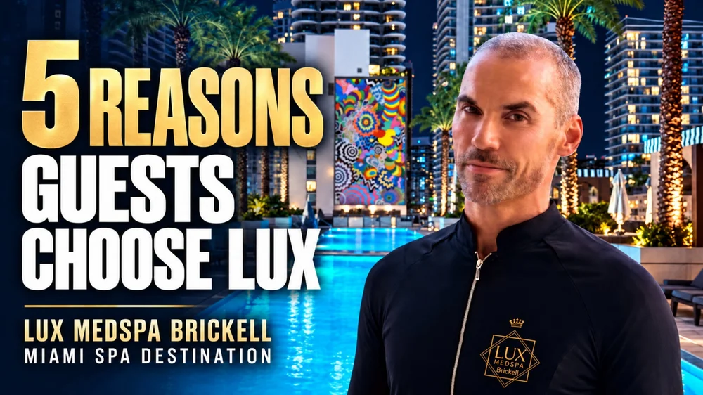 5 Reasons Why Guests Choose LUX MedSpa Brickell at the SLS LUX Hotel in Miami