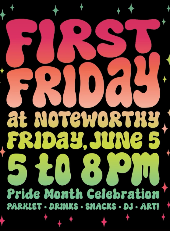 First Friday at Noteworthy