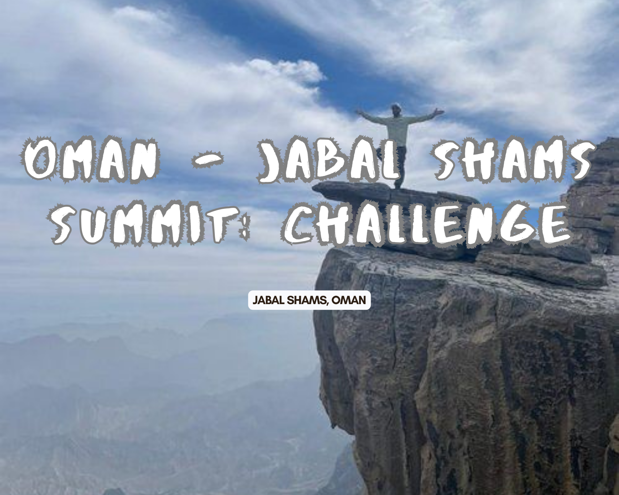 Conquering Jabal Shams Summit