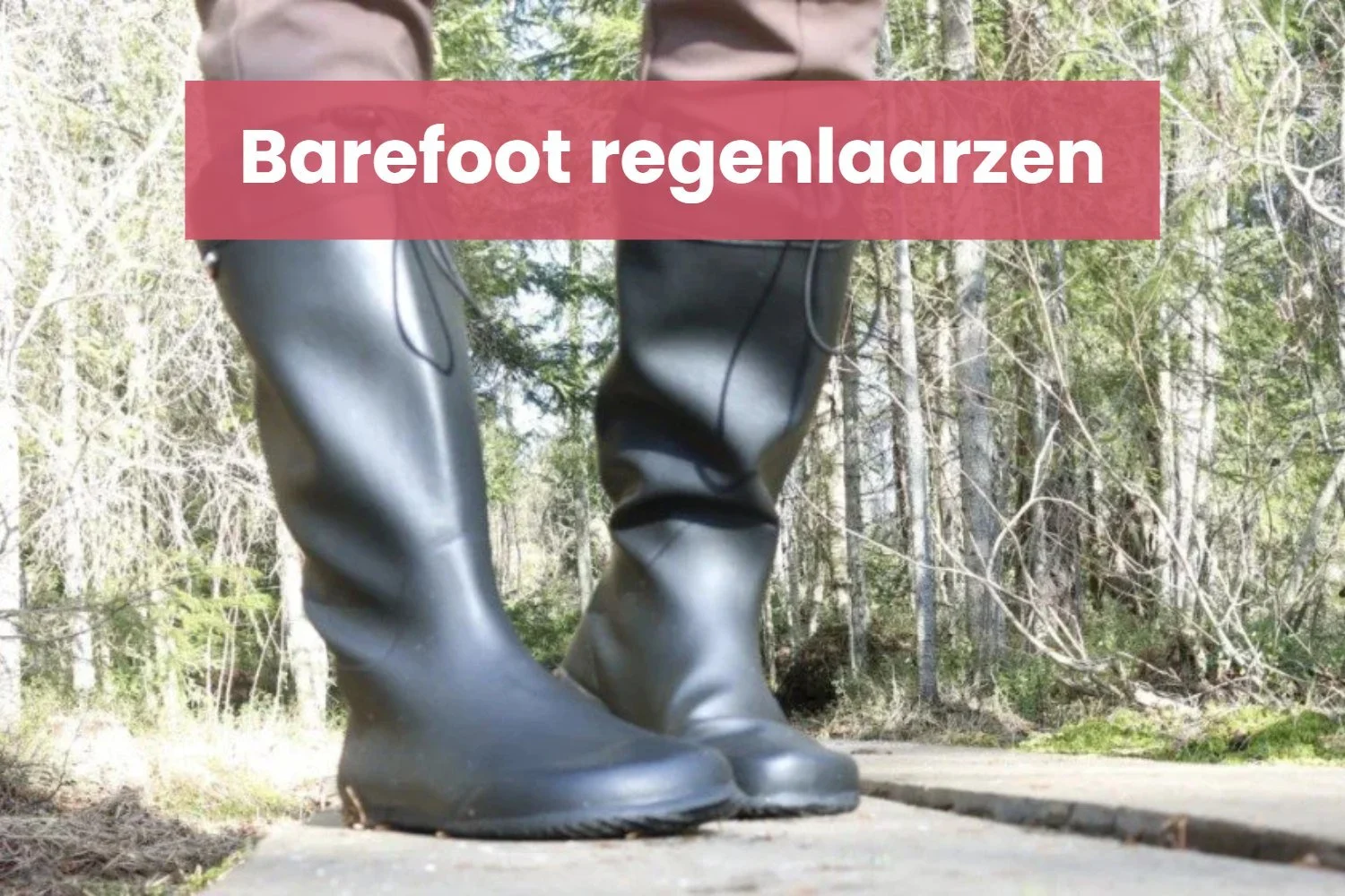 De 7 beste barefoot regenlaarzen (2026), ook voor kinderen