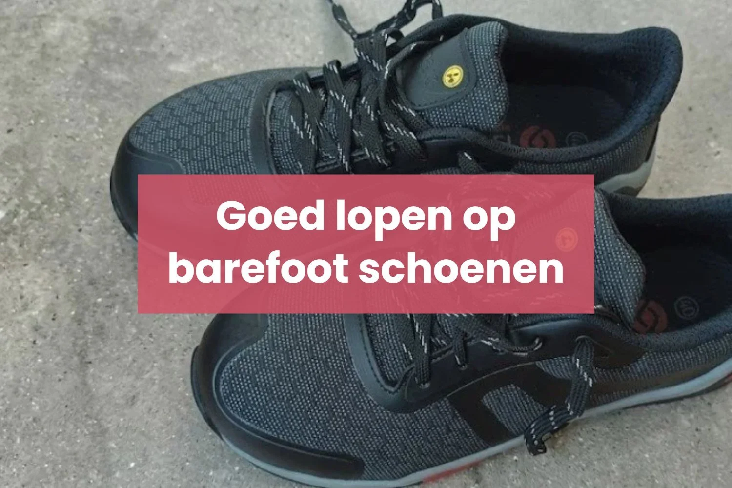 Zo loop je goed op barefoot schoenen: 3 tips van een fysiotherapeut