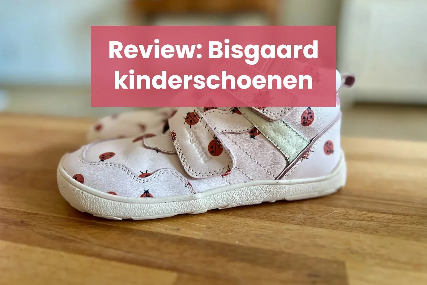 Review: Bisgaard barefoot schoenen voor kinderen tot maat 36