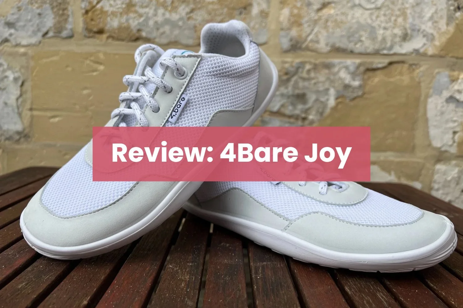 Review: 4Bare Joy barefoot