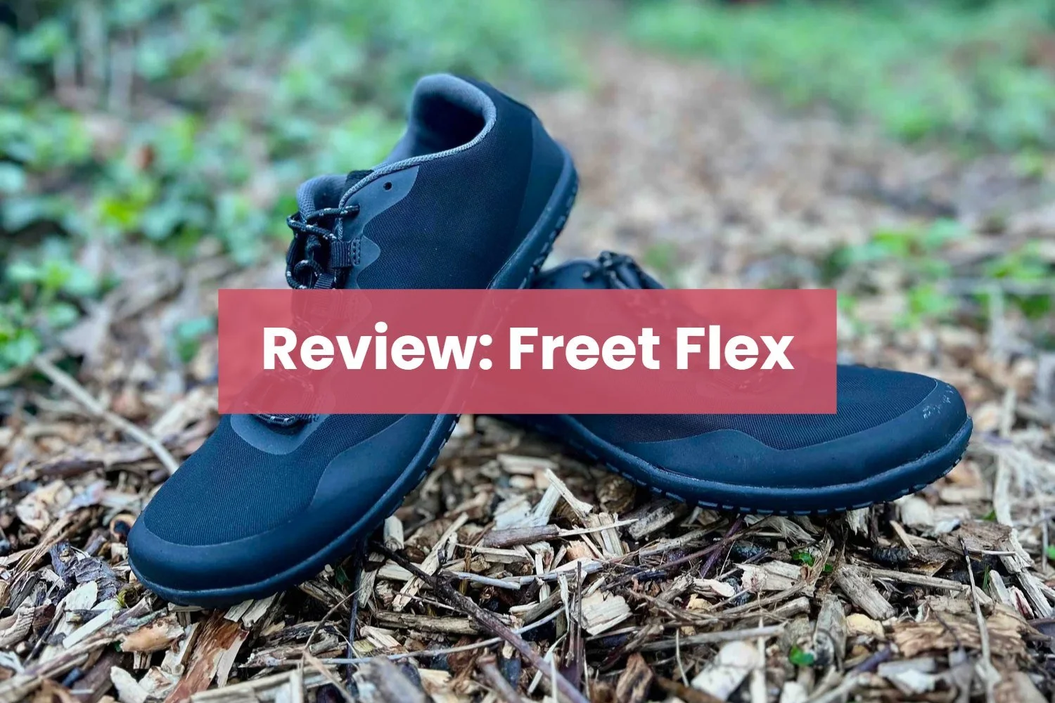 Review: Freet Flex barefoot sportschoen
