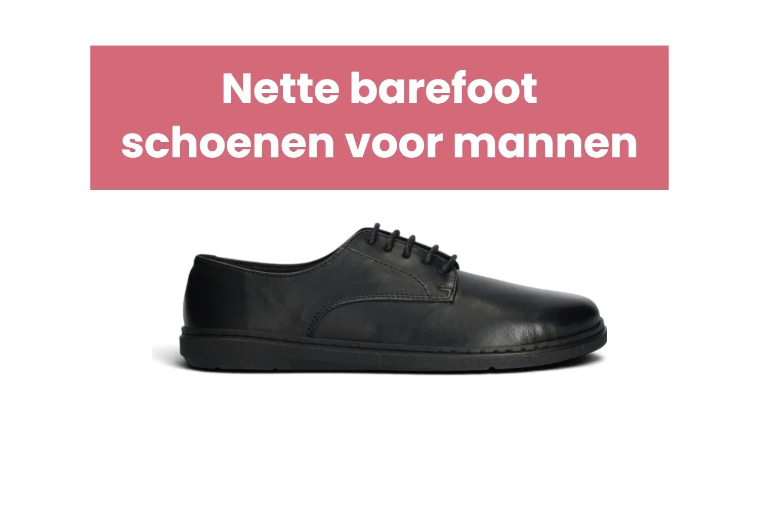 Zakelijke en nette barefoot schoenen voor mannen: 13 merken