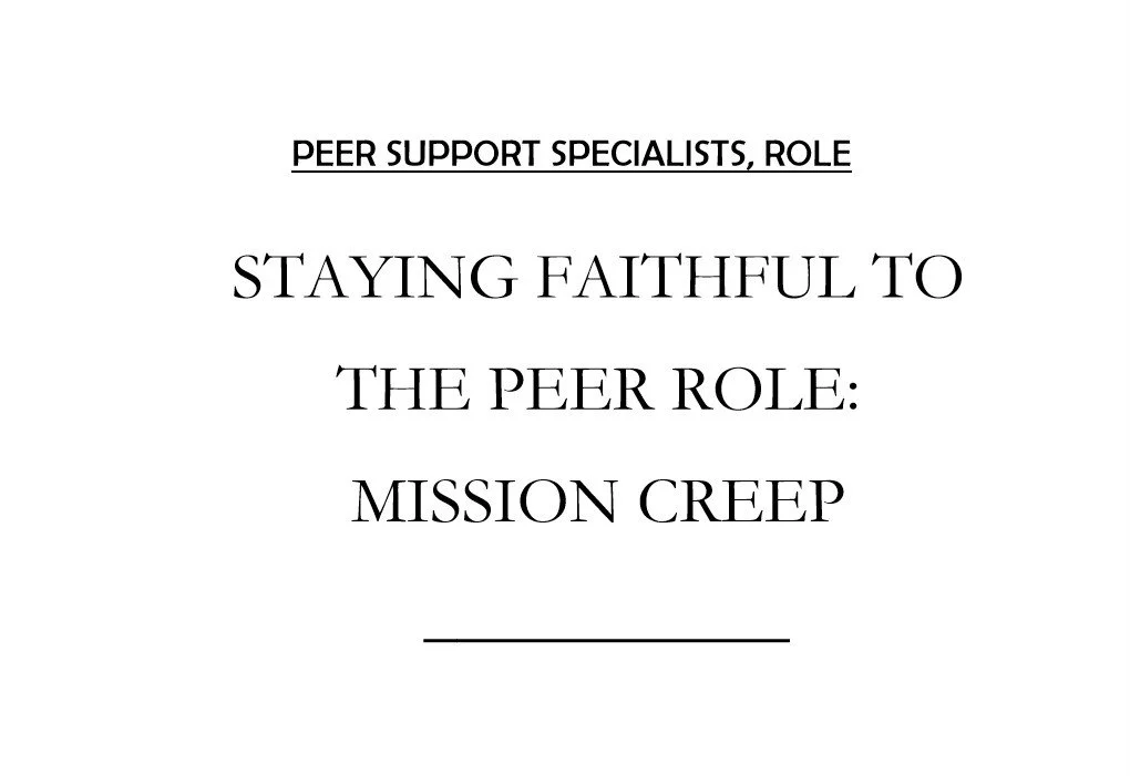 STAYING FAITHFUL TO THE PEER ROLE: MISSION CREEP