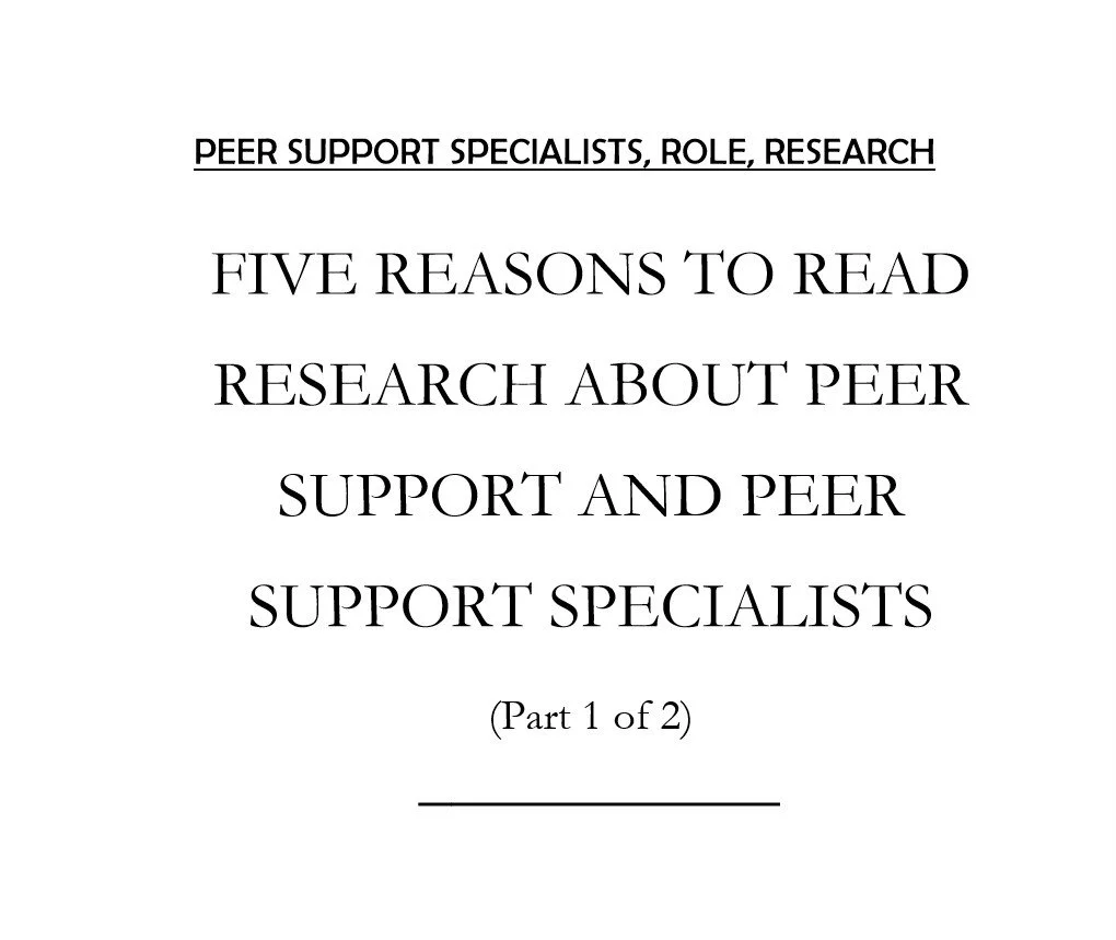 Five Reasons to Read At Least Some Research About Peer Support and Peer Support Specialists (Part 1 of 2)