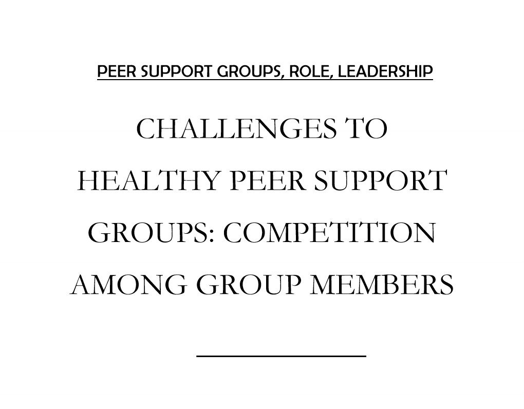Challenges to Healthy Peer Support Groups: Competition Among Group Members