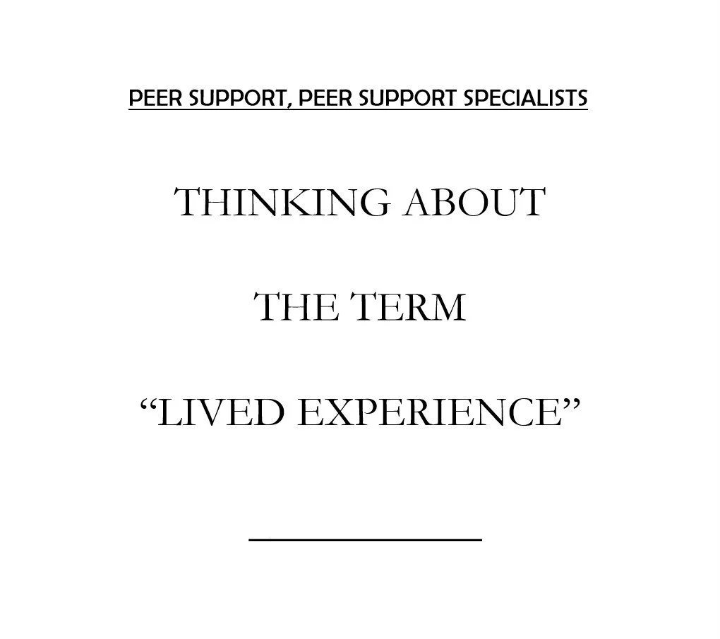 Thinking About the Term “Lived Experience”