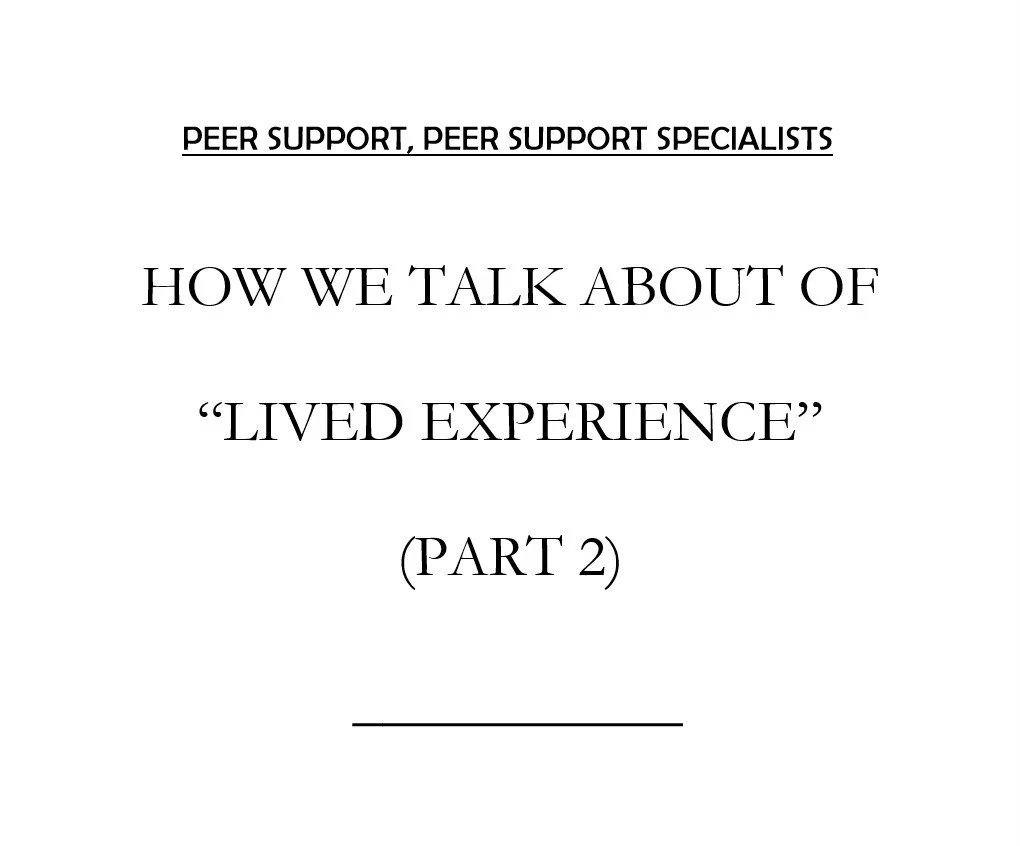 How We Talk About “Lived Experience” (Part 2)