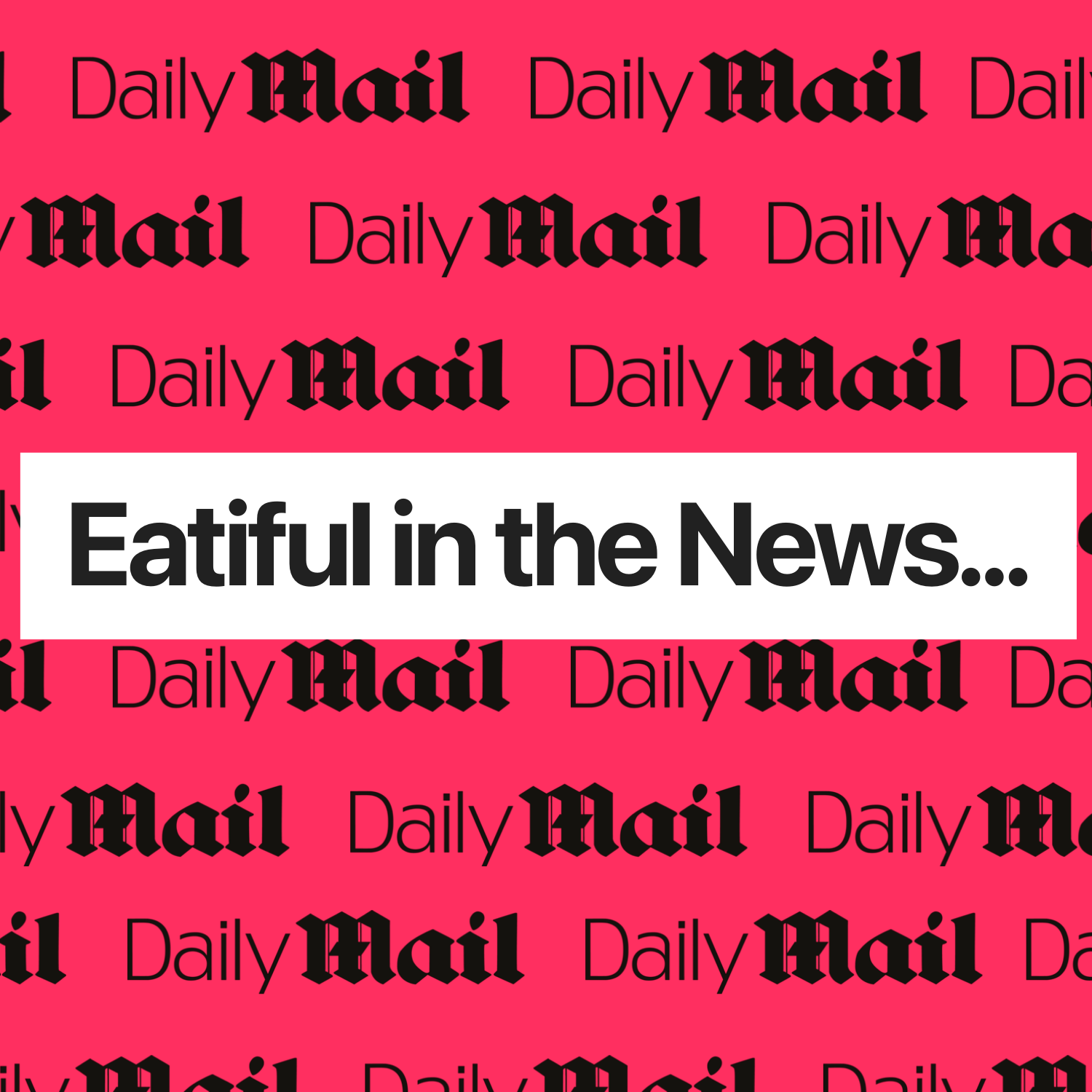 Eatiful in the Press: Mindful Eating Featured in the Daily Mail