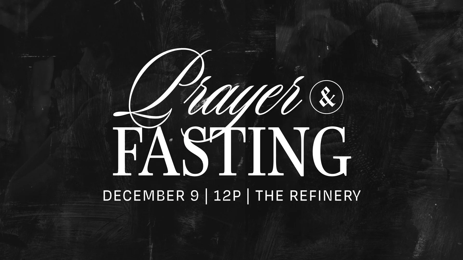 Prayer &amp; Fasting