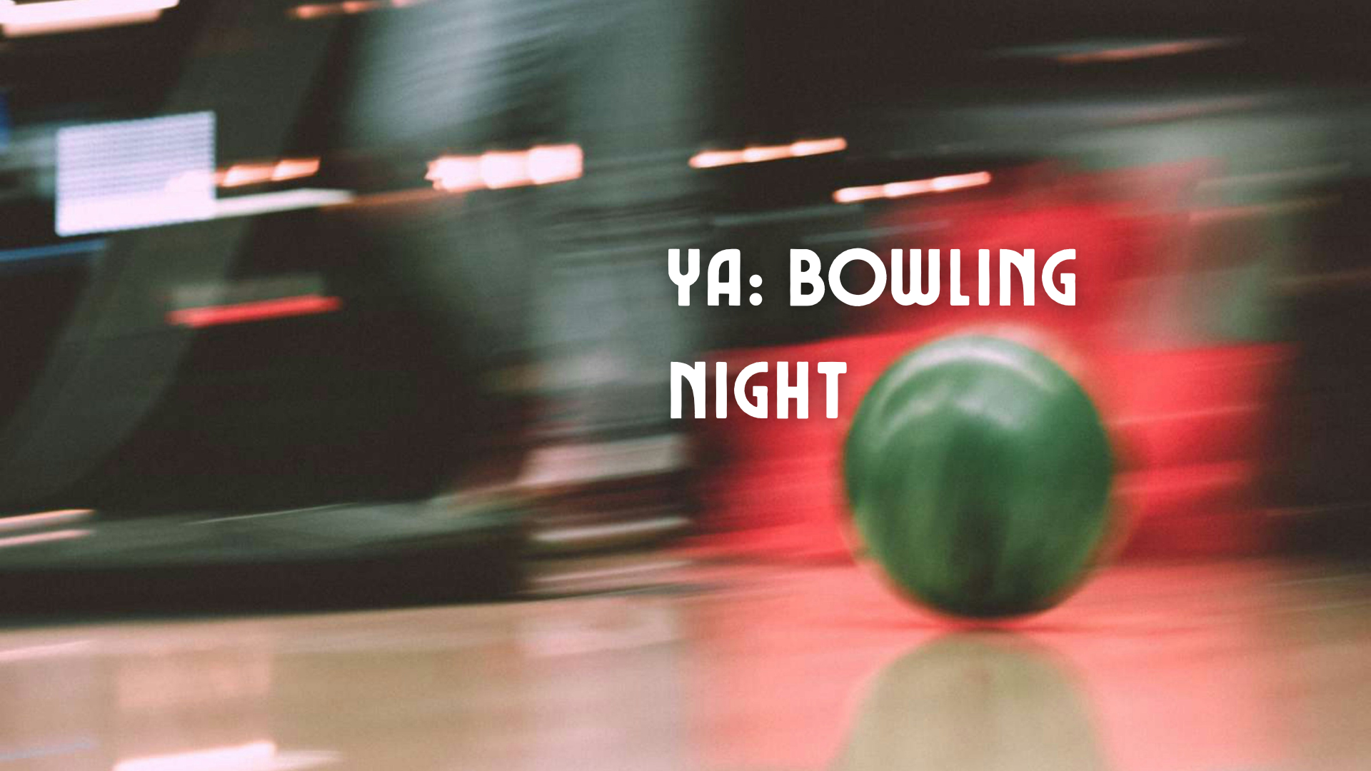 YA | Bowling Night