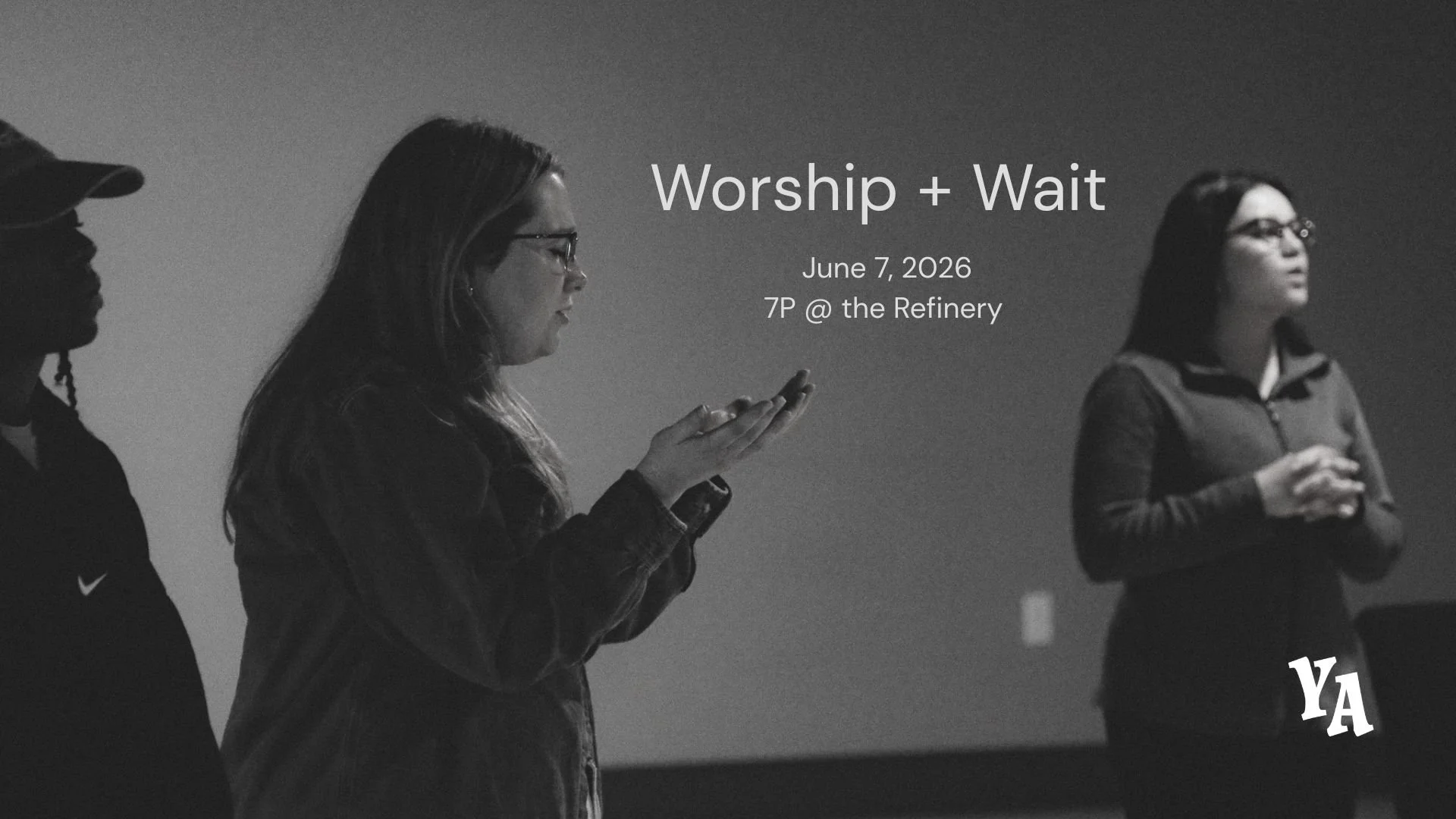 YA | Worship & Wait