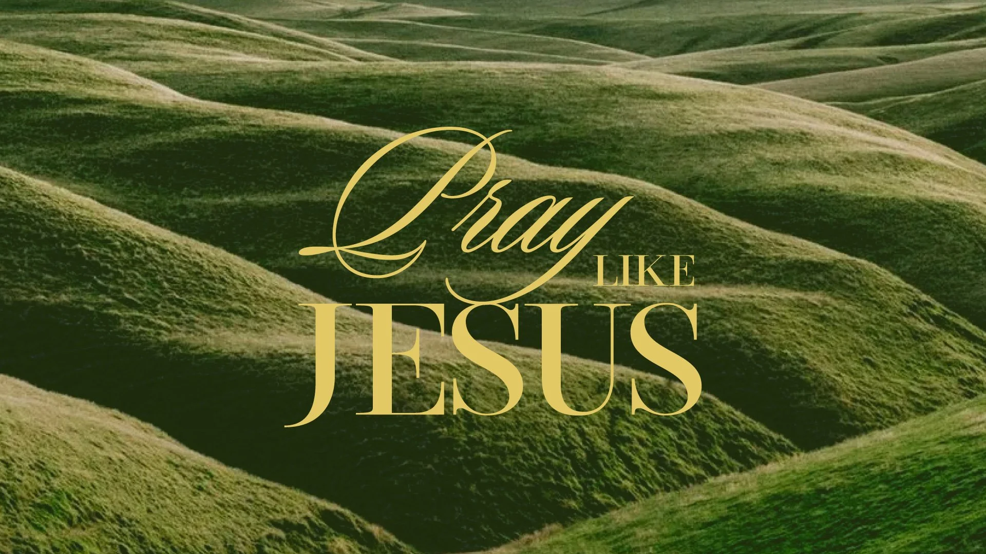 Pray Like Jesus