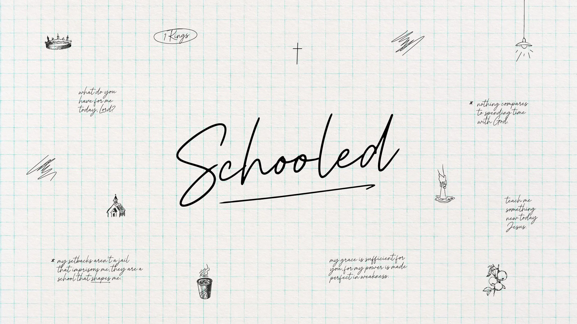 Schooled