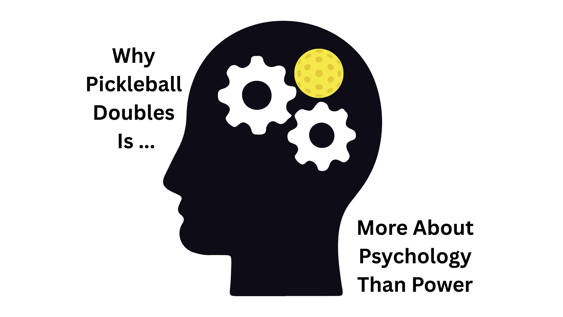 Why Pickleball Doubles Is More About Psychology Than Power