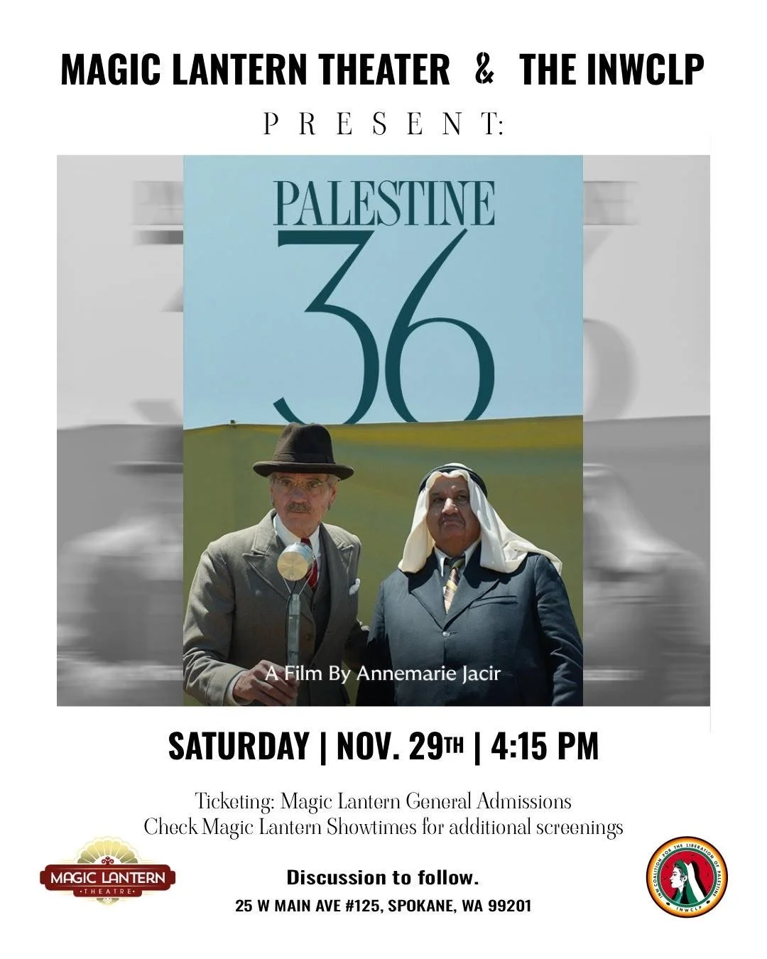 You're invited! 

Magic Lantern and the Inland Northwest Coalition for the Liberation of Palestine (INWCLP), in honor of International Day of Solidarity with the Palestinian People, November 29th, present a sneak preview of the historical drama &quot