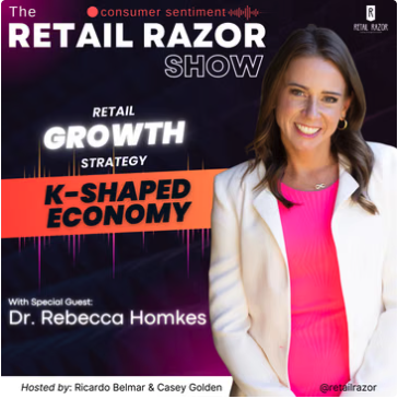 Retail Growth Strategy in a K-Shaped Economy — Dr. Rebecca Homkes breaks it down
