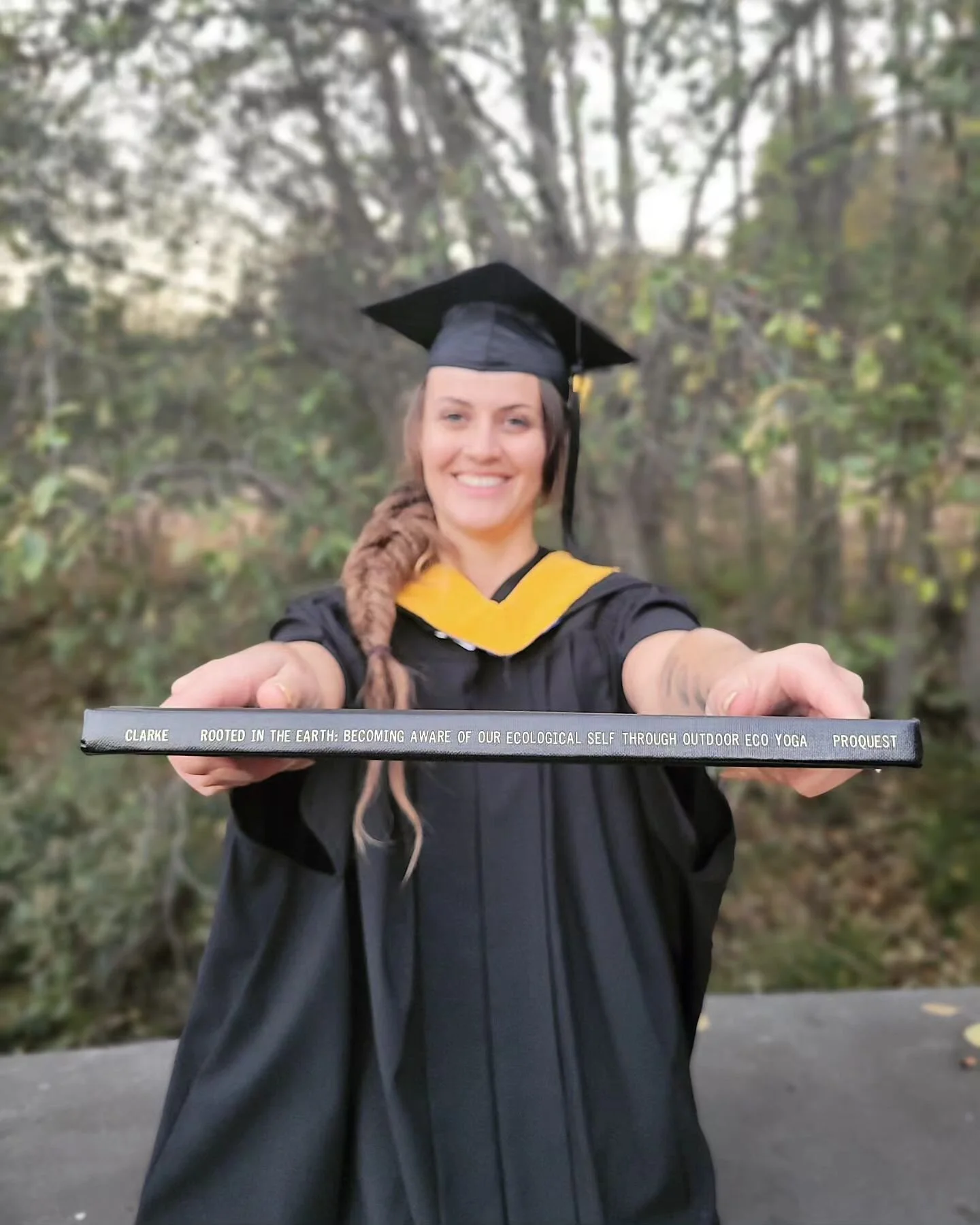 Hot off the press! The completion of this milestone has birthed new knowledge into the world and provided a path I am certain to follow. 

What began as the development of an Outdoor Eco-Embodiment pedagogy turned curriculum - rooted in yoga and deep