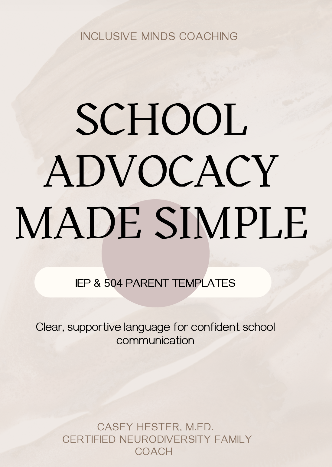 School Advocacy Made Simple- IEP & 504 Parent Templates
