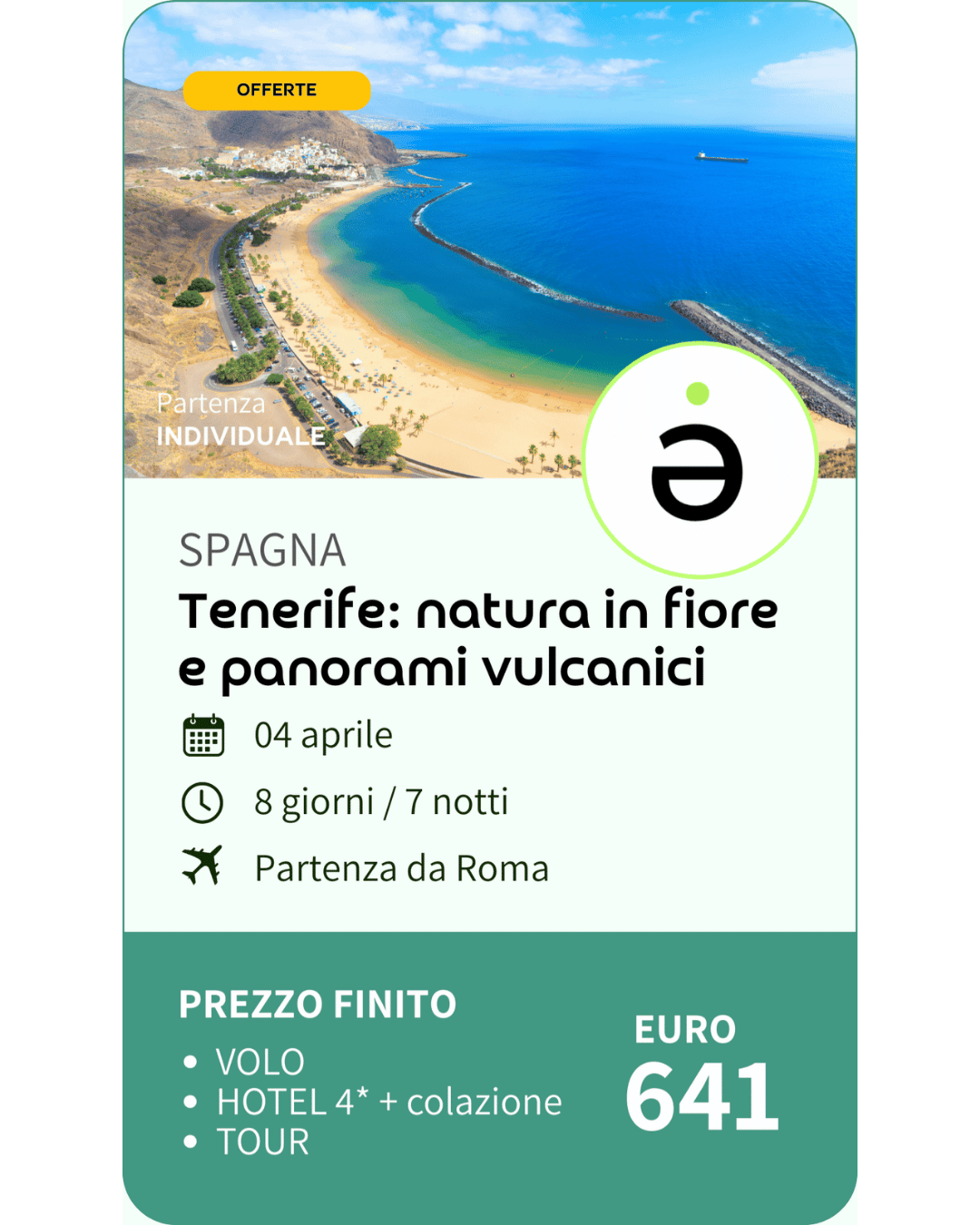 Pacchetto turistico per Tenerife, con immagine aerea di una spiaggia e costa, offerte speciali, viaggio di 8 giorni e 7 notti con partenza da Roma, prezzo 641 euro.