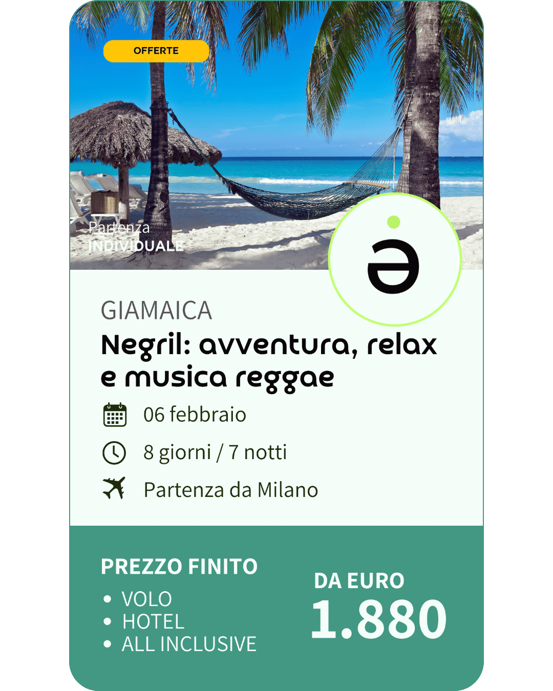 Un manifesto pubblicitario con foto di una spiaggia con palme, amaca e sedie a sdraio, promuove un viaggio a Giamaica per attività avventurose, relax e musica reggae, con partenza da Milano, dal 6 febbraio per 8 giorni e 7 notti, costo di 1.880 euro, incluso volo, hotel e tutto incluso.
