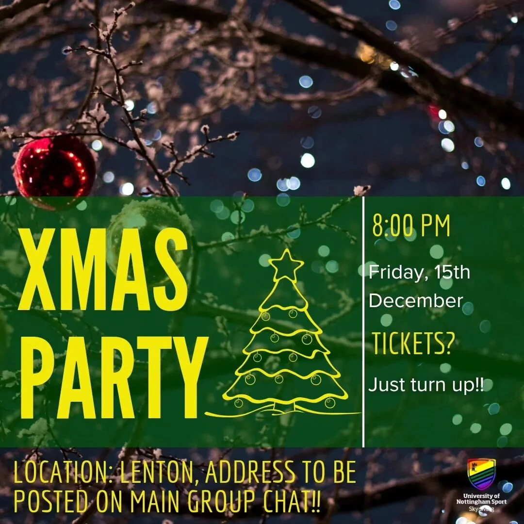 UoN Skydiving Christmas Party!! 

Come join us for our annual society Christmas party with good vibes, snacks, awards and tonnes of fun 🤙 

No tickets just turn up!

Location to be posted in main group chat closer to the date! 

Come along we'd love