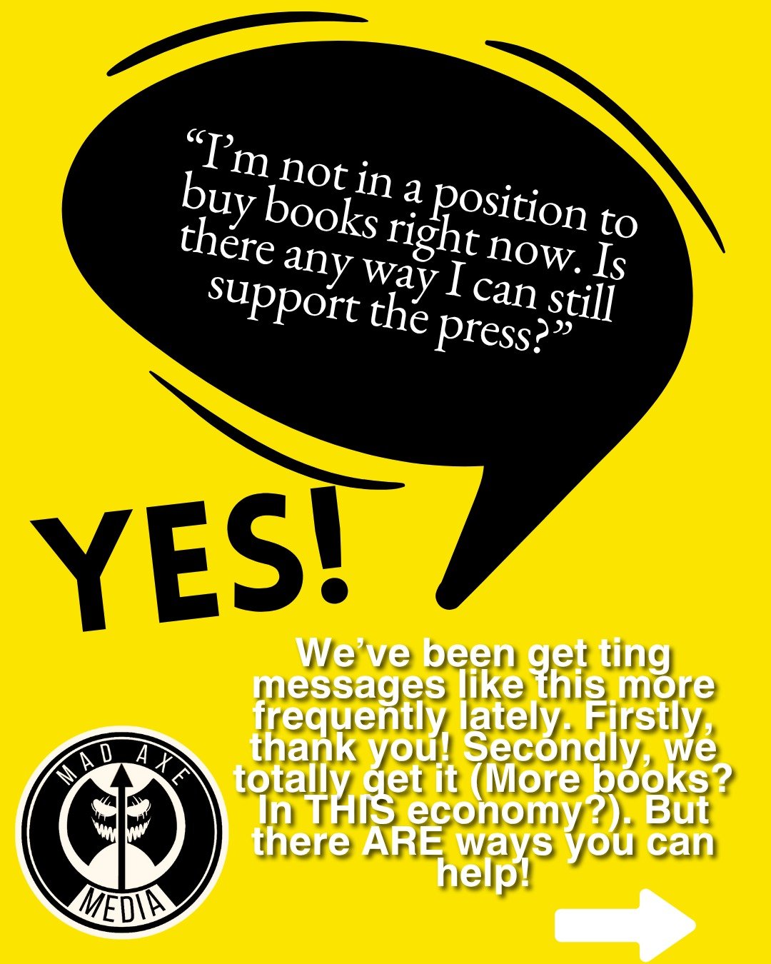 Lately, we've received messages from people saying they love what we do, but aren't in a position to purchase books now. &quot;Is there anything else we can do to support the press?&quot; they ask.

We get it (MORE books?? In THIS economy??), and we 