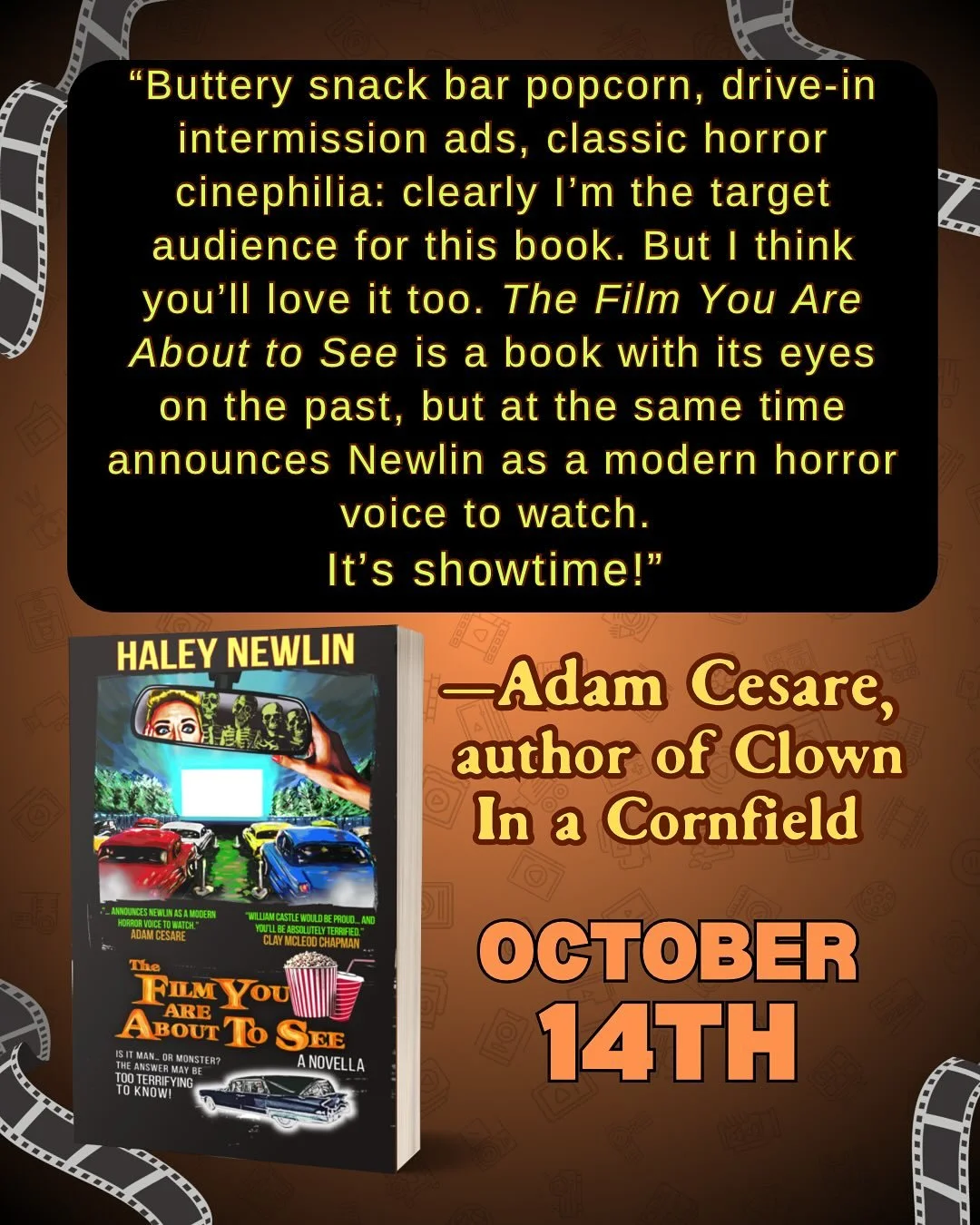 This new blurb for The Film You Are About To See by @haleynewlin_author comes with a cover update. Because, well&hellip;

It&rsquo;s @adamcesare 

&ldquo;Buttery snack bar popcorn, drive-in intermission ads, classic horror cinephilia: clearly I&rsquo