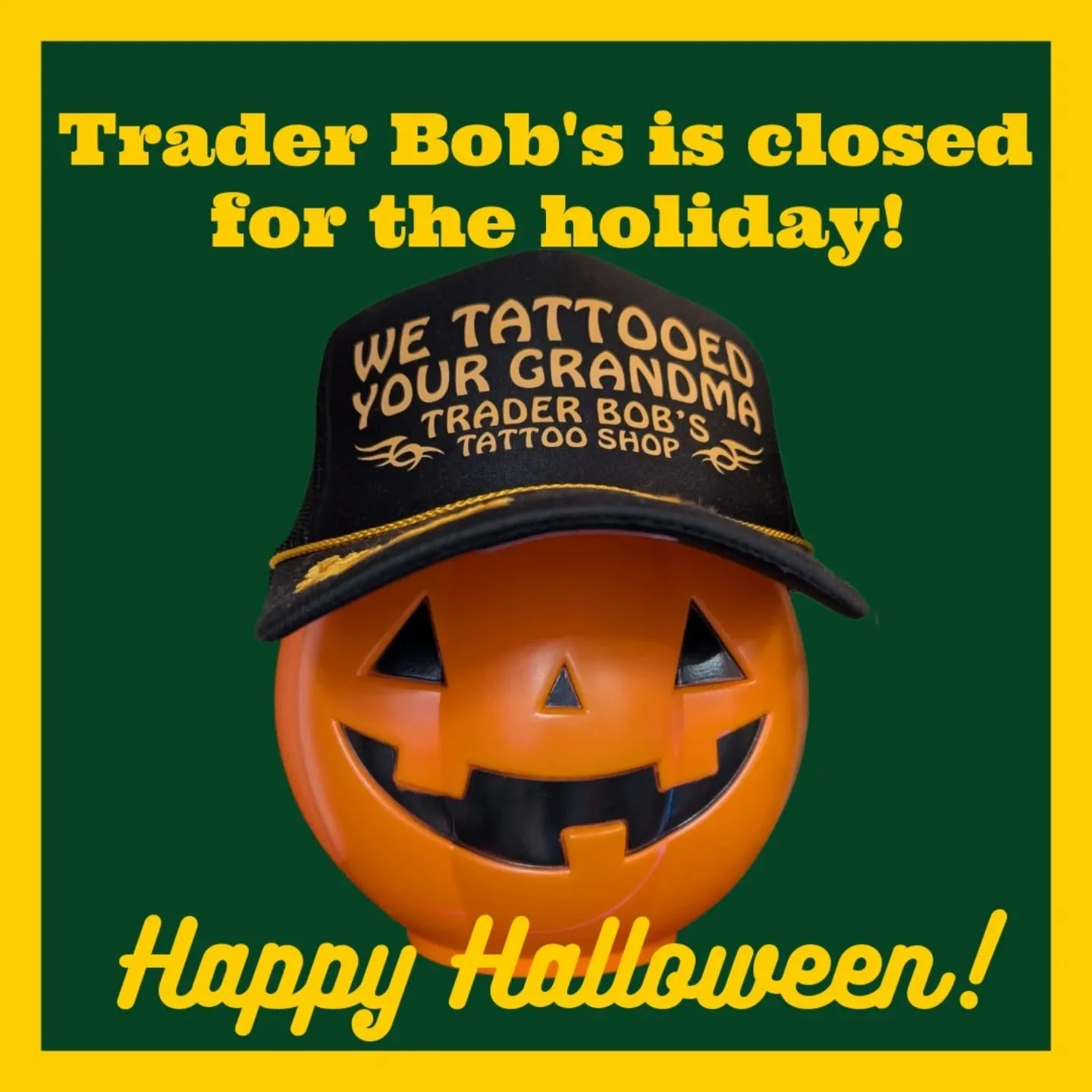 Happy Halloween everyone! 🎃 Trader Bob's is closed early today to celebrate. Have a safe and fun night!