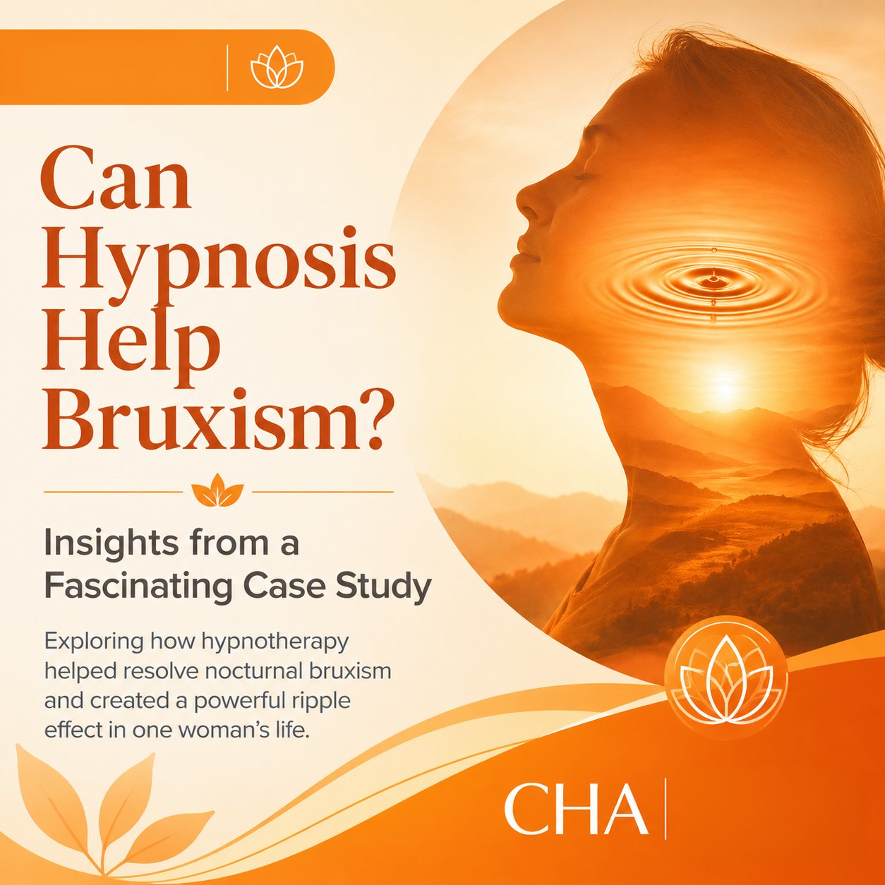 Can Hypnosis Help Bruxism? Exploring a Fascinating Case Study
