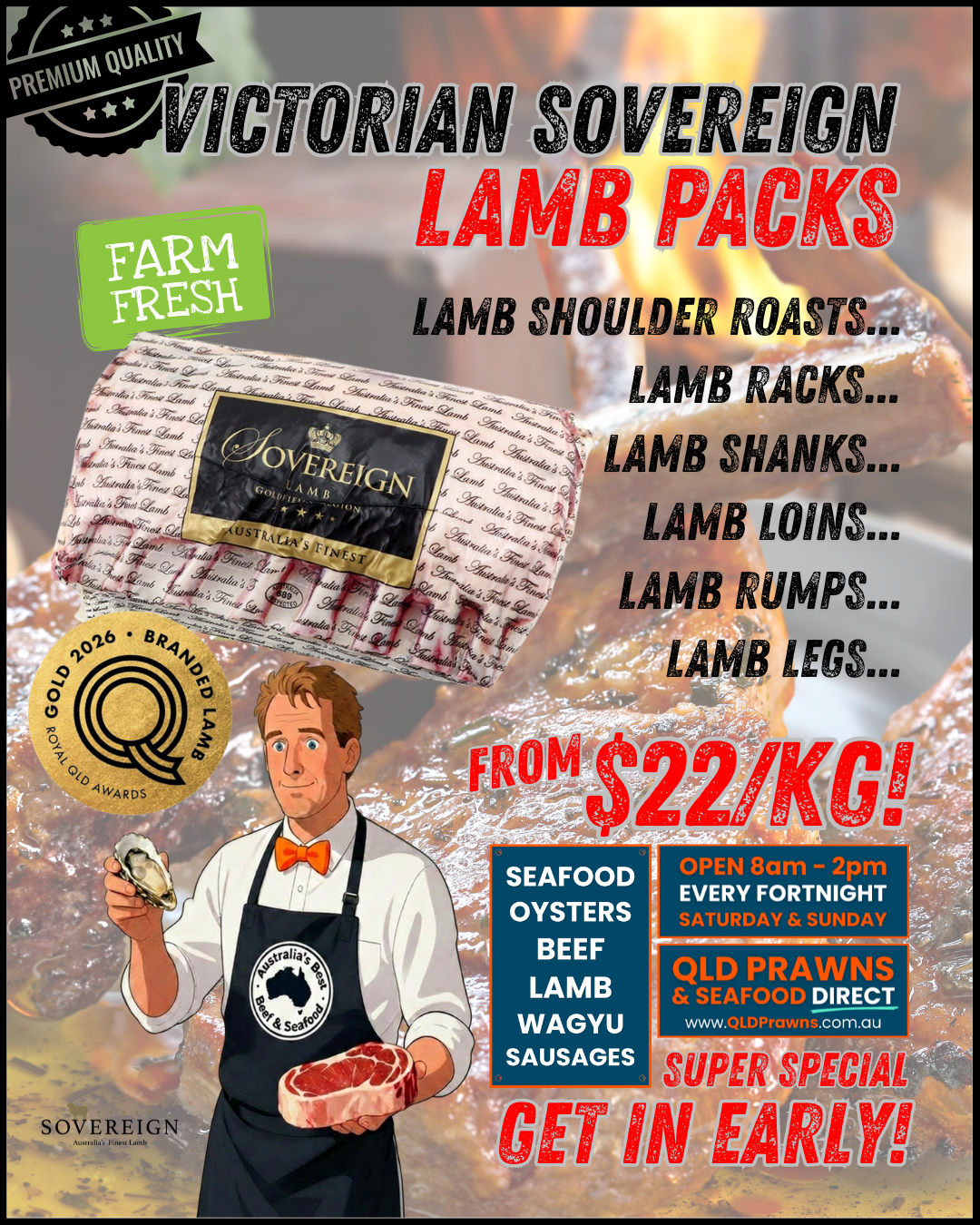 A promotional poster for Victorian Sovereign Lamb Packs showing various lamb cuts from $22 per kilogram. The poster highlights farm-fresh quality, awards, and includes details about seafood, oysters, beef, lamb, wagyu, sausages, and QLD prawns. Operating hours are 8 am to 2 pm every fortnight on Saturday and Sunday. It features a cartoon man holding a piece of lamb, a stamp indicating gold branding from 2026, and a focus on early purchase due to a super special offer.
