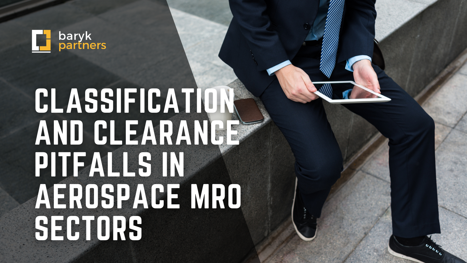 Classification and Clearance Pitfalls in Aerospace MRO Sectors