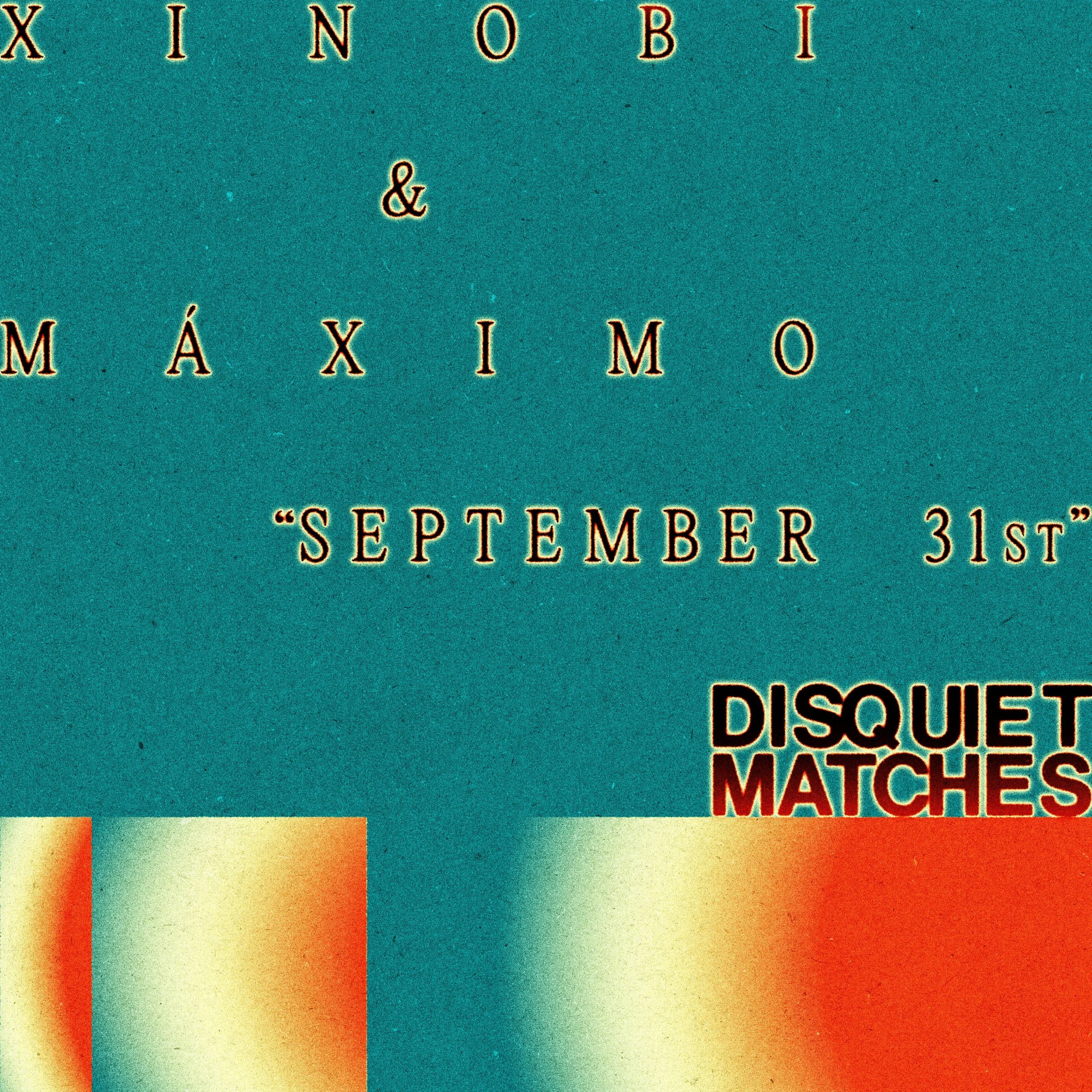 Xinobi &amp; Máximo lançam “September 31st”