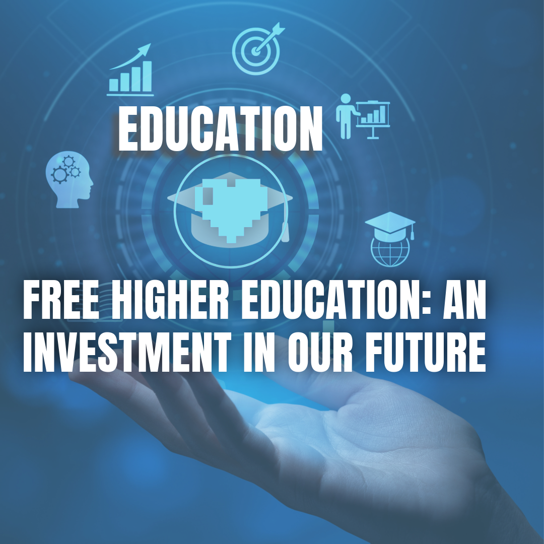 Free Higher Education: An Investment in Our Future