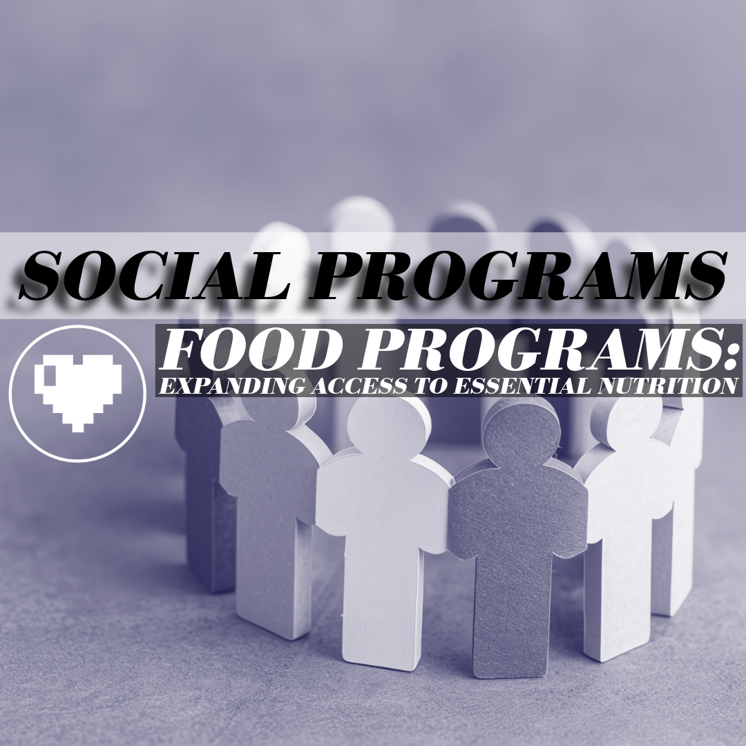 Food Programs: Expanding Access to Essential Nutrition