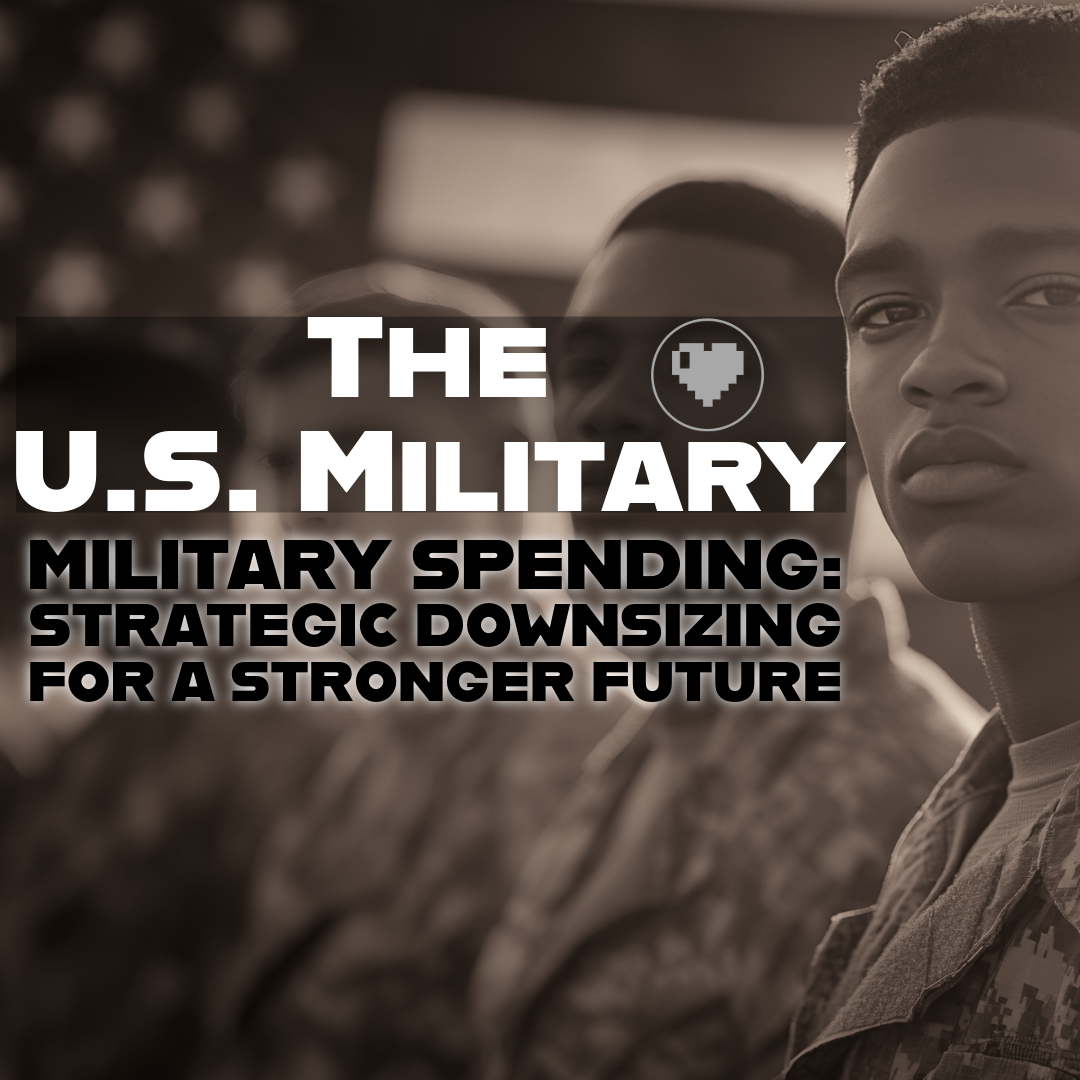 Military Spending: Strategic Downsizing for a Stronger Future